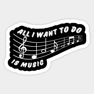 All i want to do is music Sticker